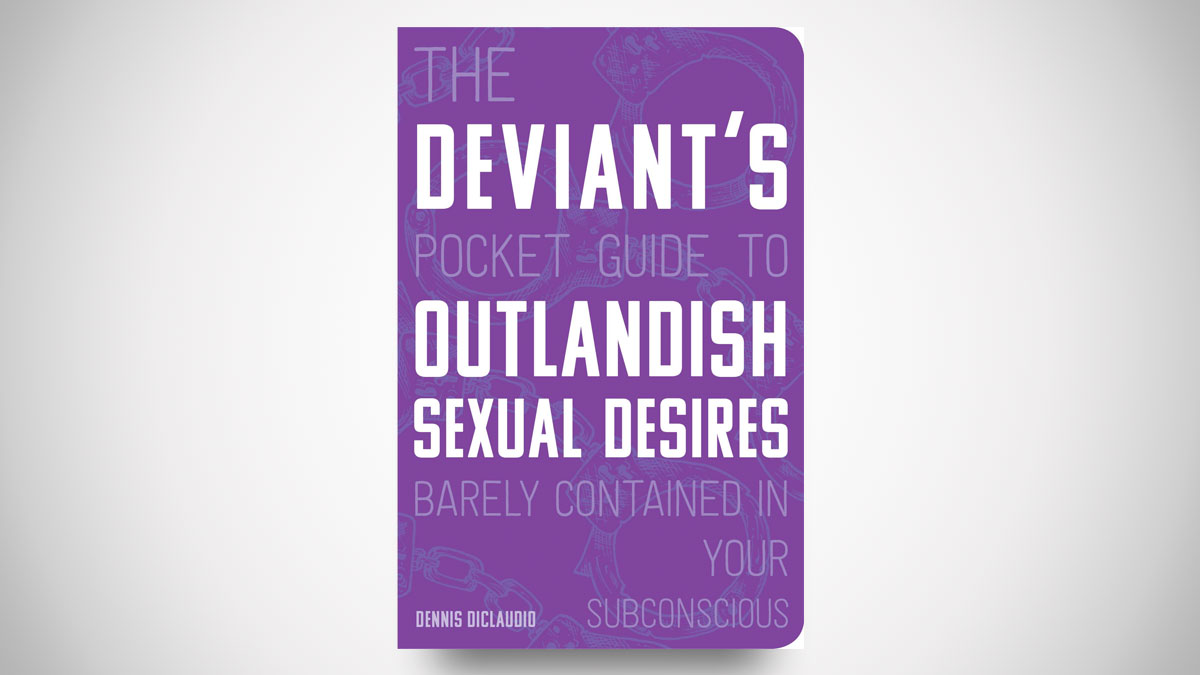 Deviants Pocket Guide to Extreme Sexual Desires