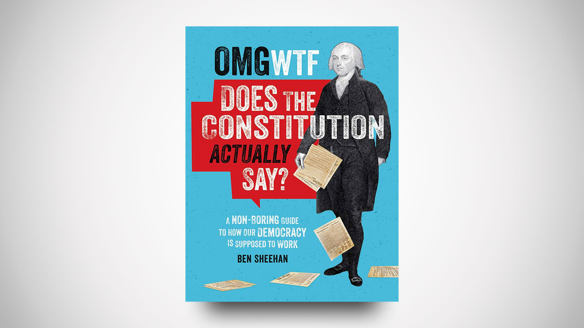 OMG WTF Decoding the Constitution