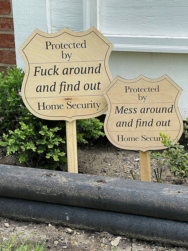 Protected By F Around Home Security Sign