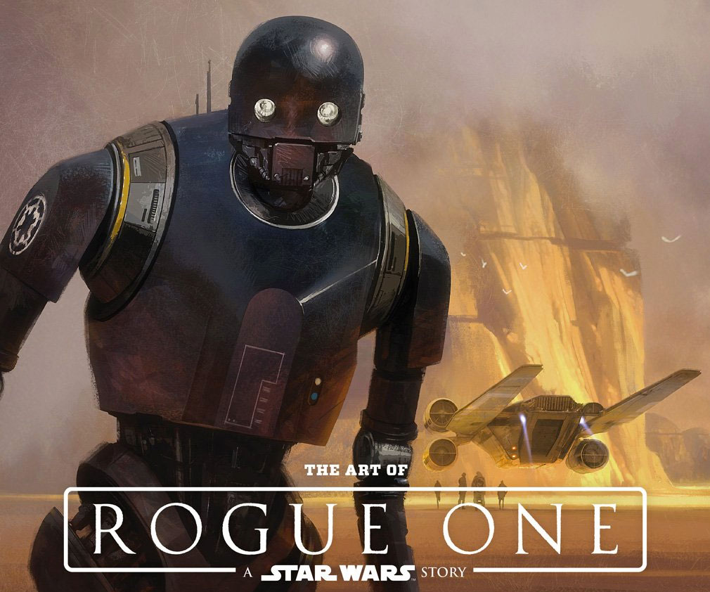 The Art of Rogue One Star Wars Visuals