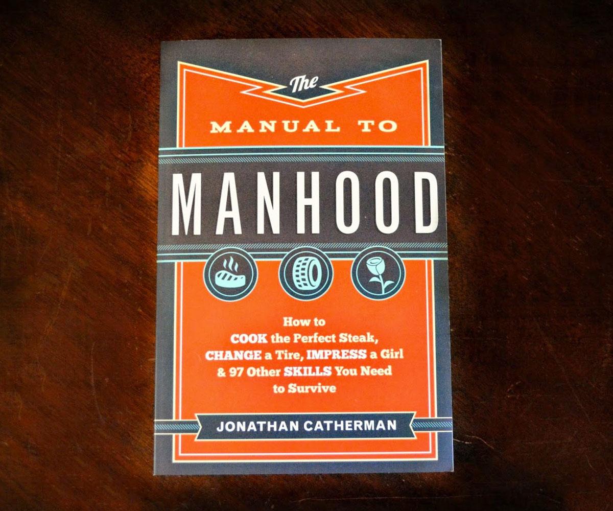 The Manual to Manhood Mastering Essential Skills