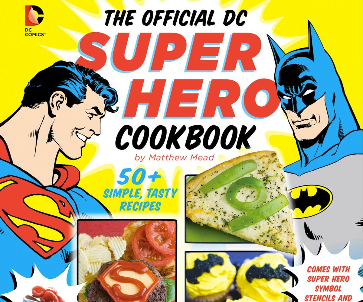 The DC Comics Super Hero Culinary Adventure