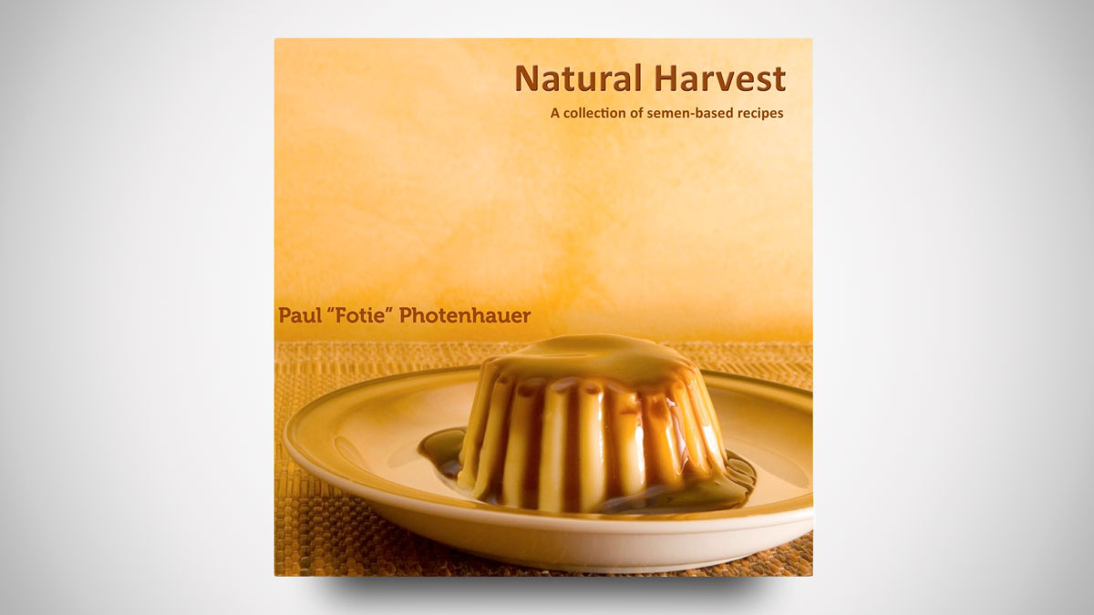 Natural Harvest Semen Delicacies Cookbook