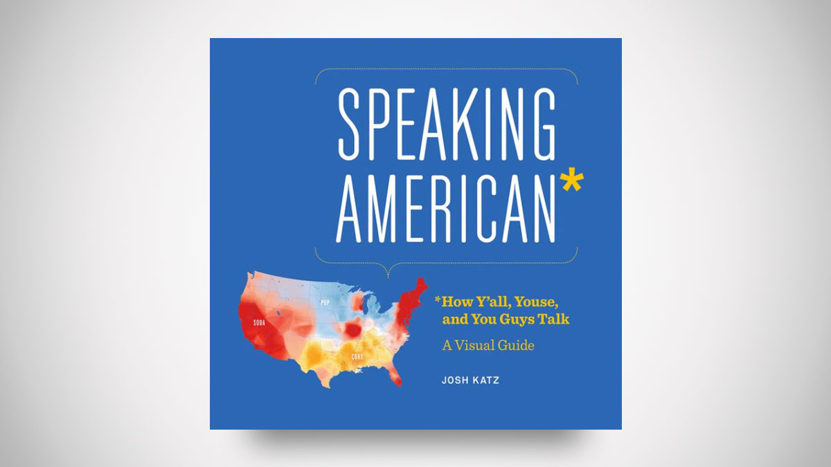 Speaking American Exploring Regional Dialects