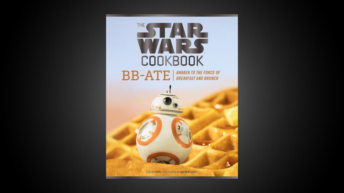 The Star Wars Cookbook Galactic Breakfast Feast